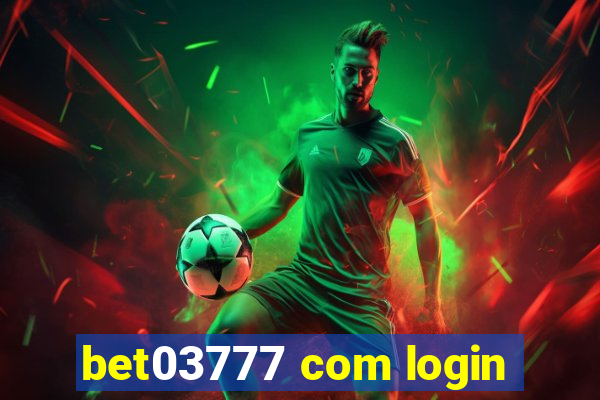 bet03777 com login
